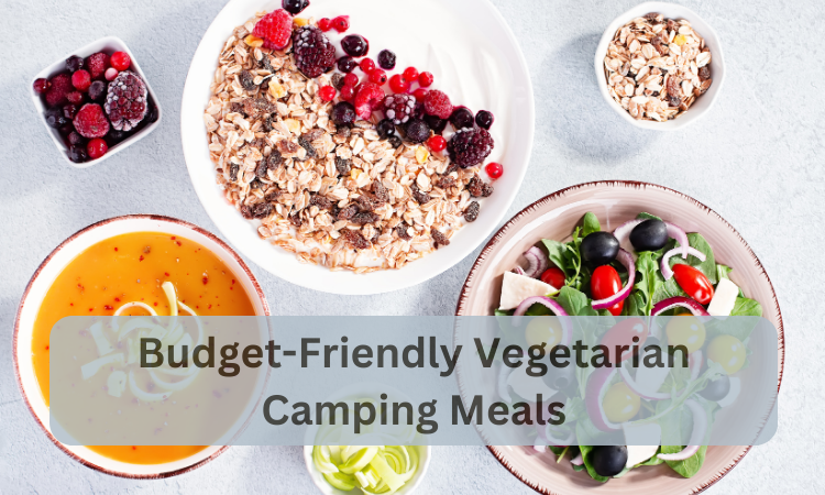 Budget-Friendly Vegetarian Camping Meals in 2024